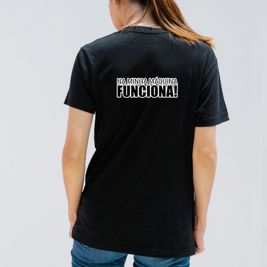 Camiseta na minha máquina funciona Ferminina - Preta